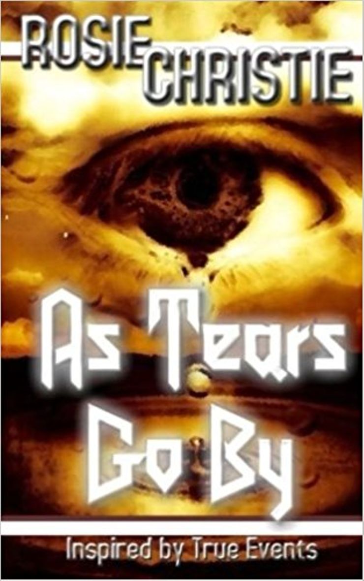 As Tears Go By: Inspired by True Events Buy As Tears Go By: Inspired by True Events at Amazon