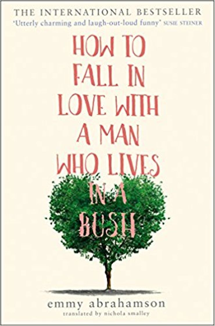 How to Fall in Love with a Man Who Lives in a Bush Buy How to Fall in Love with a Man Who Lives in a Bush at Amazon