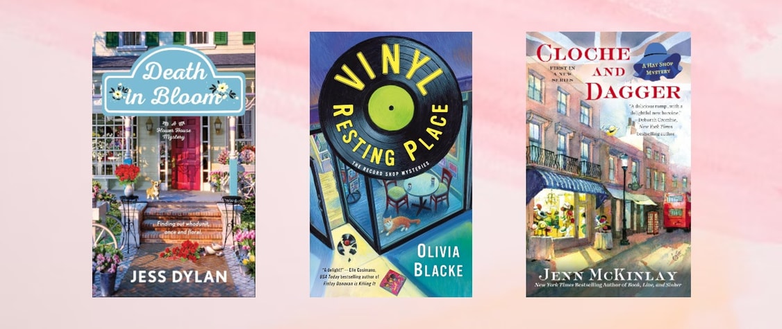 Covers of " Death in Bloom" by Jess Dylan, "Vinyl Resting Place" by Olivia Blacke, and "Cloche and Dagger" by Jenn McKinlay