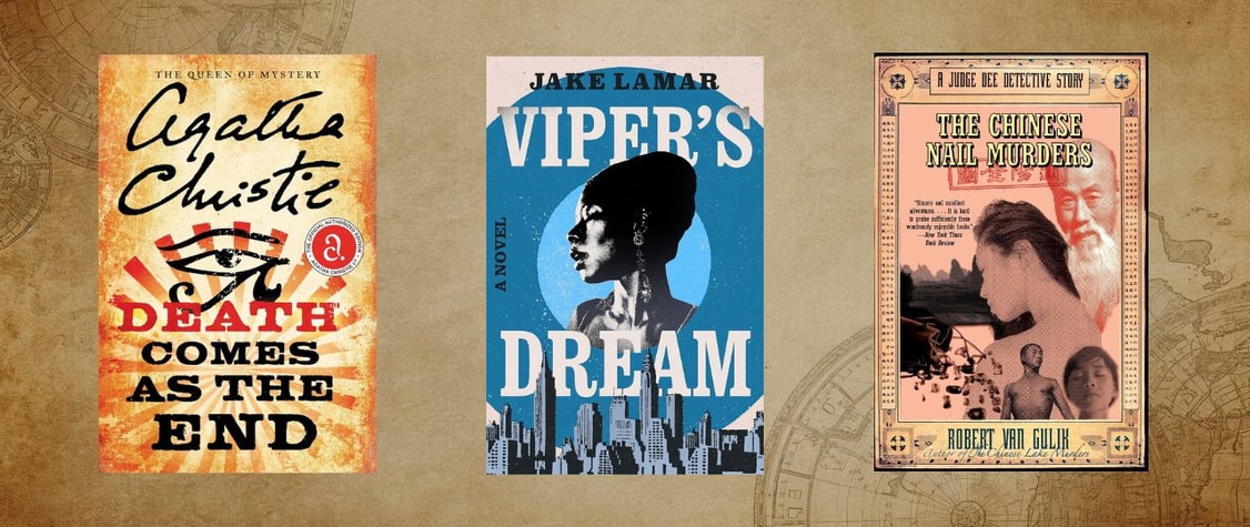 Covers of "Death Comes as the End" by Agatha Christie, "Viper's Dream" by Jake Lamar, and " The Chinese Nail Murders" by Robert Van Gulick