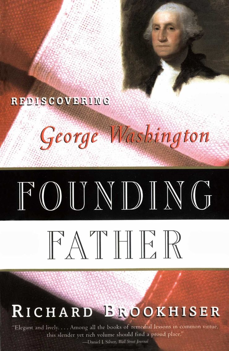 Founding Father: Rediscovering George Washington Buy Founding Father: Rediscovering George Washington at Amazon