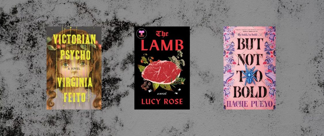 Covers of "Victorian Psycho" by Virginia Feito, "The Lamb" by Lucy Rose, and "But Not Too Bold" by Hache Pueyo.