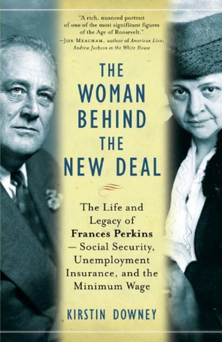 The Woman Behind the New Deal: The Life and Legacy of Frances Perkins Buy The Woman Behind the New Deal: The Life and Legacy of Frances Perkins at Amazon