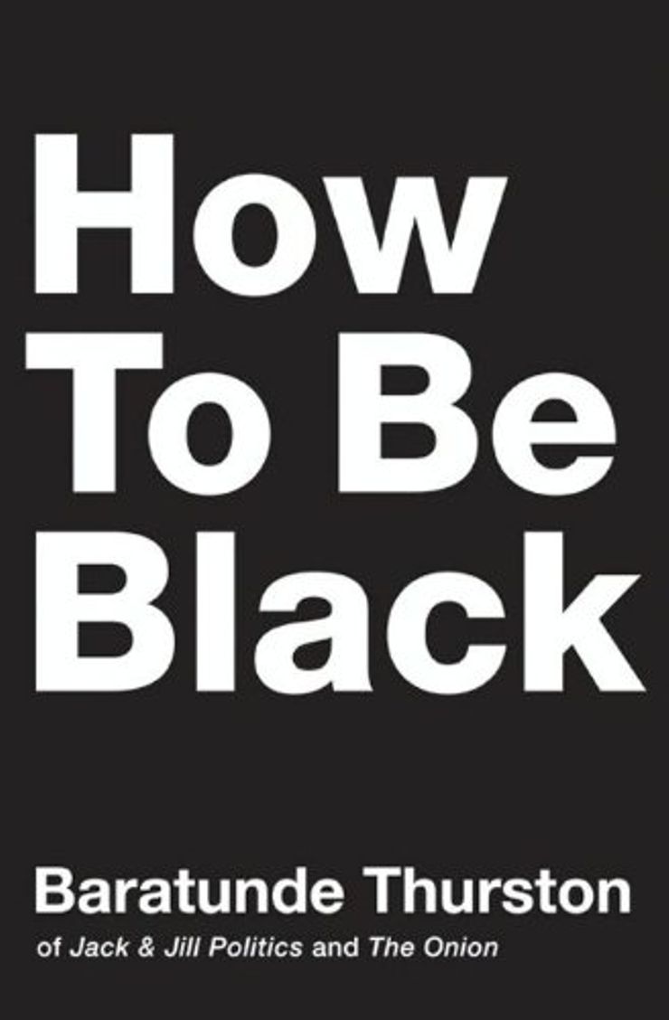 How to Be Black Buy How to Be Black at Amazon