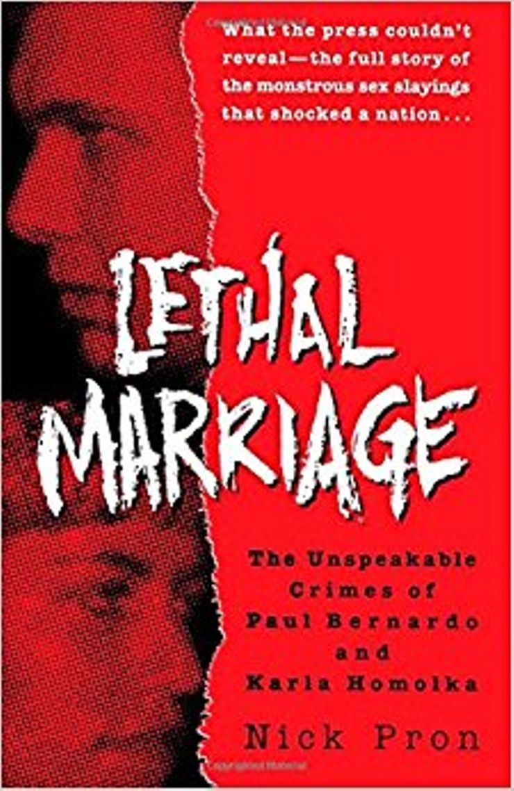 Lethal Marriage: The Unspeakable Crimes of Paul Bernardo and Karla Homolka Buy Lethal Marriage: The Unspeakable Crimes of Paul Bernardo and Karla Homolka at Amazon