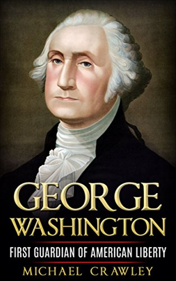 George Washington: First Guardian of American Liberty Buy George Washington: First Guardian of American Liberty at Amazon