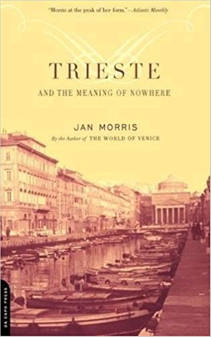 Trieste and the Meaning of Nowhere Buy Trieste and the Meaning of Nowhere at Amazon