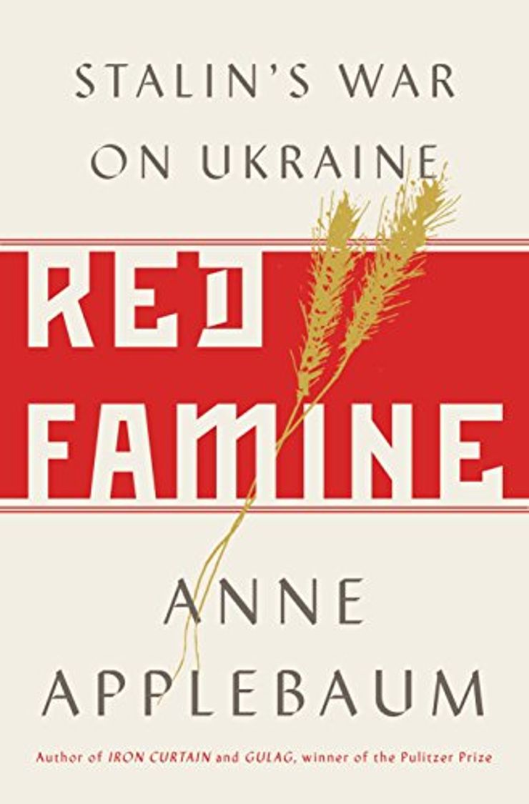 Red Famine: Stalin's War on Ukraine Buy Red Famine: Stalin's War on Ukraine at Amazon