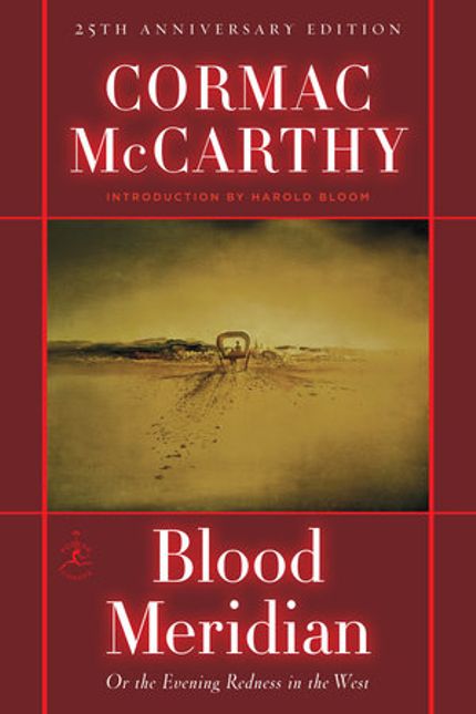 Blood Meridian, or The Evening Redness in the West Buy Blood Meridian, or The Evening Redness in the West at Amazon