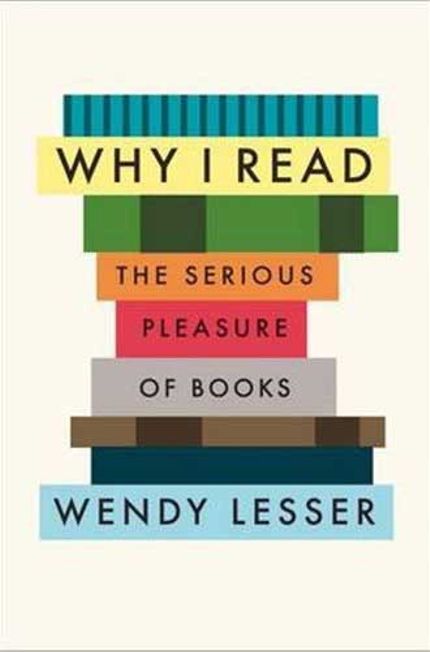 Why I Read: The Serious Pleasure of Books Buy Why I Read: The Serious Pleasure of Books at Amazon