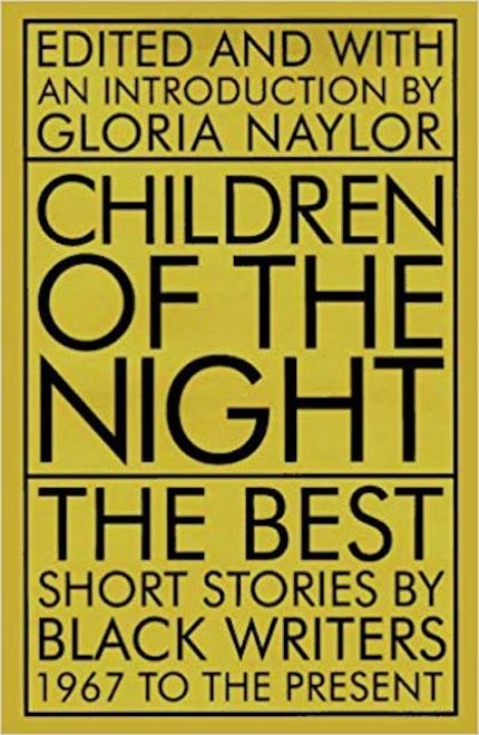 Children of the Night: The Best Short Stories by Black Writers, 1967 to the Present Buy Children of the Night: The Best Short Stories by Black Writers, 1967 to the Present at Amazon