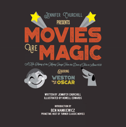 Movies Are Magic: A Kid's History of the Moving Image From the Dawn of Time to About 1939 Buy Movies Are Magic: A Kid's History of the Moving Image From the Dawn of Time to About 1939 at Amazon