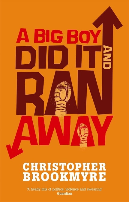 Cover of "A Big Boy Did It And Ran Away" by Christopher Brookmyre