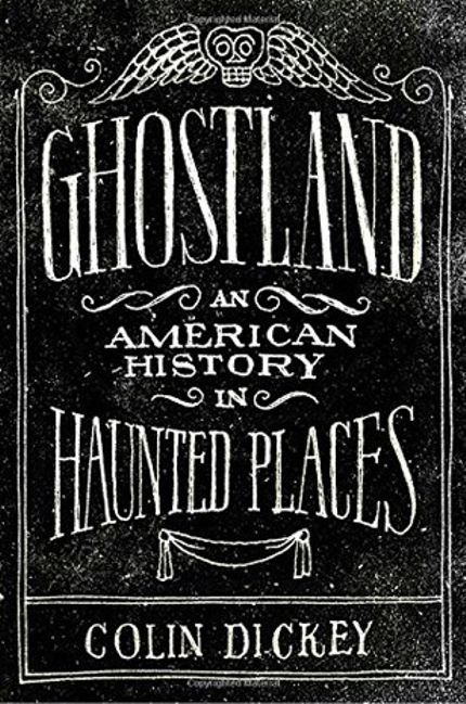 Ghostland: An American History in Haunted Places Buy Ghostland: An American History in Haunted Places at Amazon