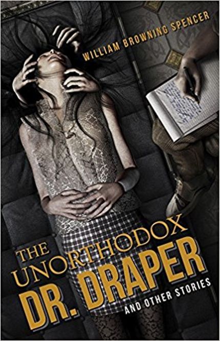 The Unorthodox Dr. Draper & Other Stories Buy The Unorthodox Dr. Draper & Other Stories at Amazon