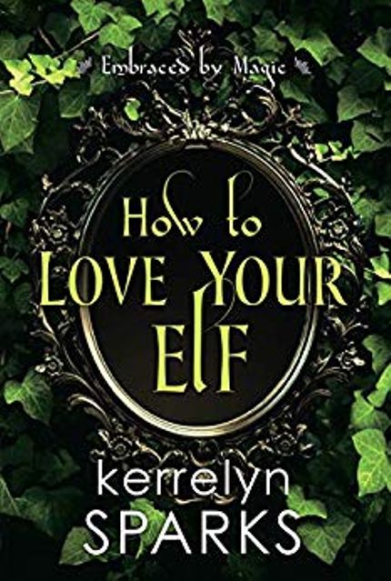 How to Love Your Elf Buy How to Love Your Elf at Amazon