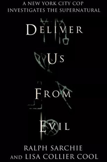 Deliver Us from Evil: A New York City Cop Investigates the Supernatural Buy Deliver Us from Evil: A New York City Cop Investigates the Supernatural at Amazon