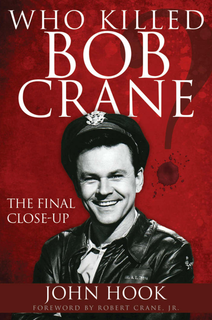 Who Killed Bob Crane?: The Final Close-Up Buy Who Killed Bob Crane?: The Final Close-Up at Amazon