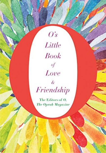 O’s Little Book of Love & Friendship Buy O’s Little Book of Love & Friendship at Amazon