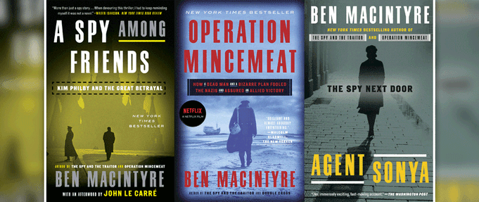 Covers of 'Operation Mincemeat,' 'Agent Sonya,' and 'A Spy Among Friends.'