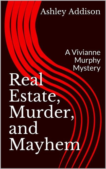 Real Estate, Murder, and Mayhem: A Vivianne Murphy Mystery Red claw marks swirling down a black page on the cover of Real Estate, Murder, and Mayhem: A Vivianne Murphy Mystery
