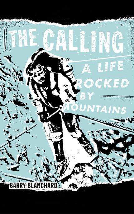 The Calling: A Life Rocked by Mountains Buy The Calling: A Life Rocked by Mountains at Amazon