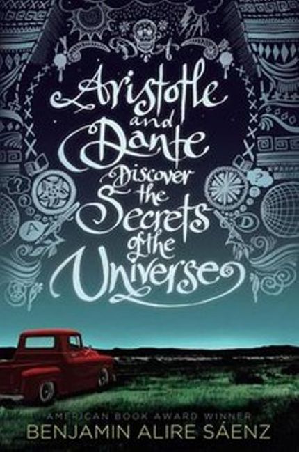 Aristotle and Dante Discover the Secrets of the Universe Buy Aristotle and Dante Discover the Secrets of the Universe at Amazon