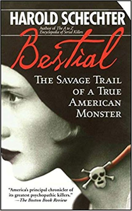 Bestial: The Savage Trail of a True American Monster Buy Bestial: The Savage Trail of a True American Monster at Amazon