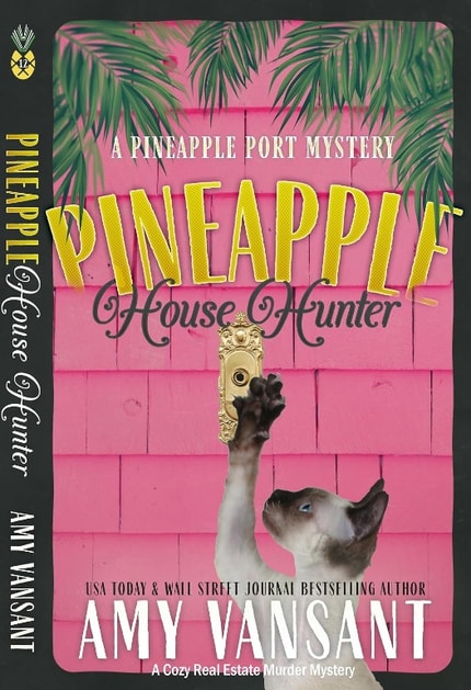 pineapple-house-hunter_real-estate-cozy-mysteries Pineapple House Hunter by Amy Vansant