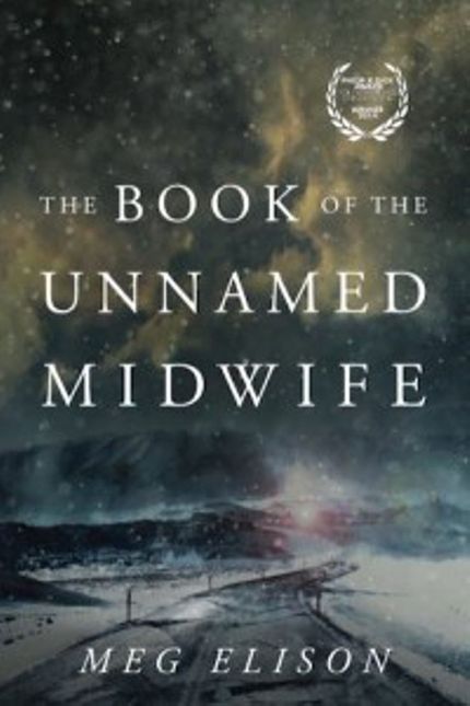 The Book of the Unnamed Midwife Buy The Book of the Unnamed Midwife at Amazon