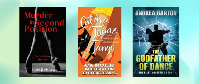 7 Mystery &amp; Thriller Books About Dance That Don't Miss a Beat