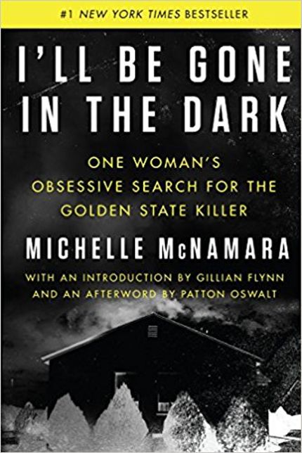 I'll Be Gone in the Dark: One Woman's Obsessive Search for the Golden State Killer Buy I'll Be Gone in the Dark: One Woman's Obsessive Search for the Golden State Killer at Amazon