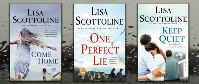 Lisa-Scottoline-books_feature Covers of 'Come Home', 'One Perfect Lie', and 'Keep Quiet'.