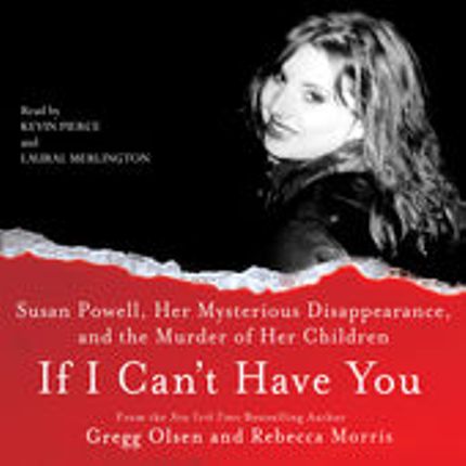 If I Can’t Have You: Susan Powell, Her Mysterious Disappearance, and the Murder of Her Children Buy If I Can’t Have You: Susan Powell, Her Mysterious Disappearance, and the Murder of Her Children at Amazon