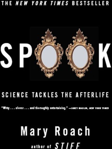 Spook: Science Tackles the Afterlife Buy Spook: Science Tackles the Afterlife at Amazon