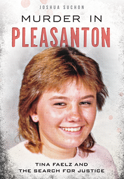 Murder in Pleasanton: Tina Faelz and the Search for Justice Buy Murder in Pleasanton: Tina Faelz and the Search for Justice at Amazon