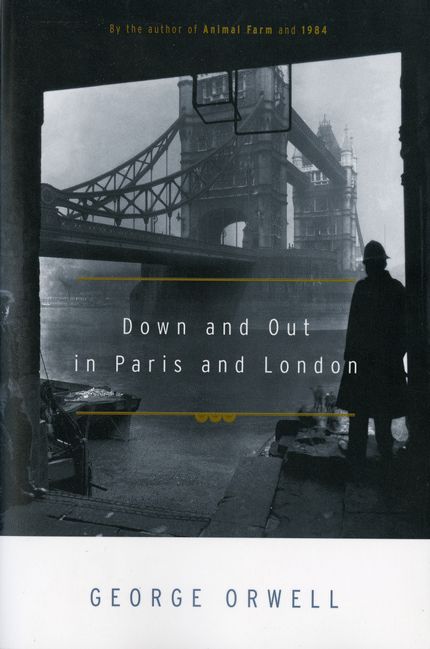 Down and Out in Paris and London Buy Down and Out in Paris and London at Amazon