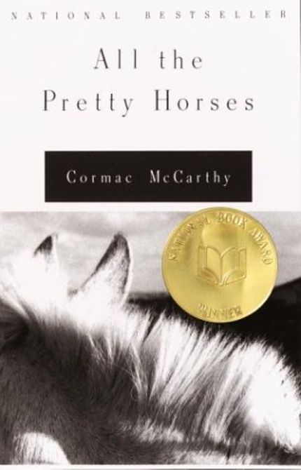 All the Pretty Horses Buy All the Pretty Horses at Amazon