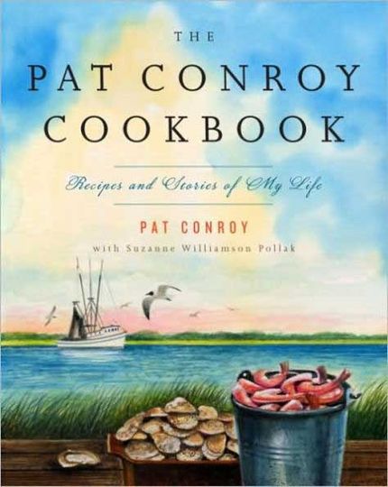 The Pat Conroy Cookbook: Recipes and Stories of My Life Buy The Pat Conroy Cookbook: Recipes and Stories of My Life at Amazon