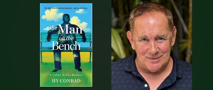 An Interview with Hy Conrad, Author of the New Mystery Book The Man on the Bench