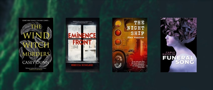 Covers of "The Wind Witch Murders" by Casey Dunn, "Eminence Front" by Rebecca Rowland, "The Night Ship" by Alex Woodroe, and "Funeral Song" by Carly Racklin