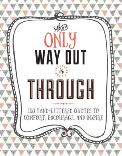 The Only Way Out is Through Buy The Only Way Out is Through at Amazon