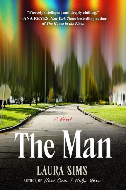 cover of the man by laura sims shows a neighborhood blurred out