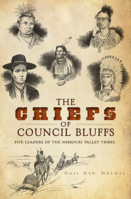 The Chiefs of Council Bluffs: Five Leaders of the Missouri Valley Tribes Buy The Chiefs of Council Bluffs: Five Leaders of the Missouri Valley Tribes at Amazon