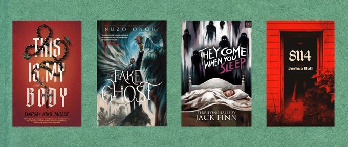 Covers of "This is My Body" by Lindsay King-Miller, "The Fake Ghost" by Nuzo Onoh, "They Come When You Sleep" by Jack Finn, and "8114" by Joshua Hull.