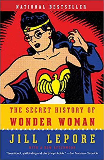 The Secret History of Wonder Woman Buy The Secret History of Wonder Woman at Amazon