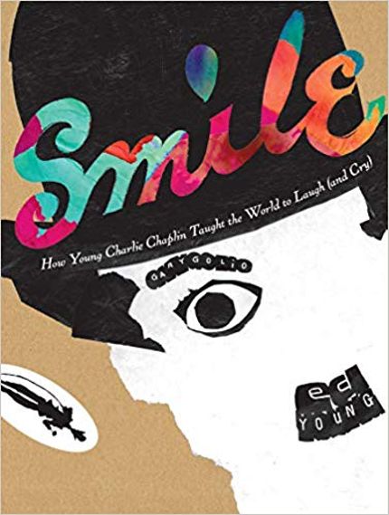 Smile: How Young Charlie Chaplin Taught the World to Laugh (and Cry) Buy Smile: How Young Charlie Chaplin Taught the World to Laugh (and Cry) at Amazon