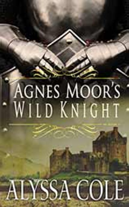 Agnes Moor's Wild Knight Buy Agnes Moor's Wild Knight at Amazon