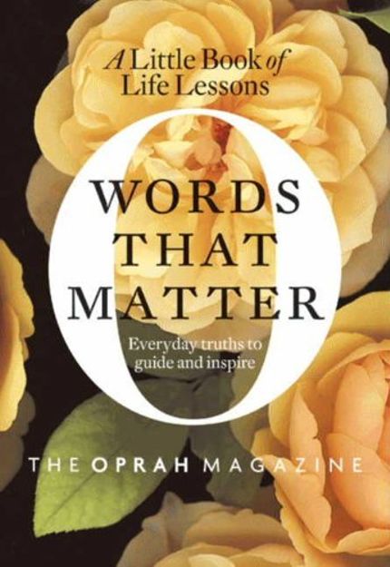 Words That Matter: A Little Book of Life Lessons Buy Words That Matter: A Little Book of Life Lessons at Amazon