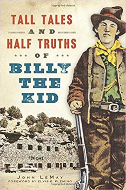 Tall Tales and Half Truths of Billy the Kid Buy Tall Tales and Half Truths of Billy the Kid at Amazon